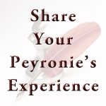 Your Peyronie's experience and stories